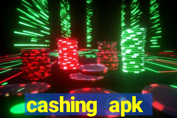 cashing apk dinheiro infinito